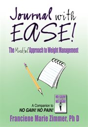 Journal with ease!. The Mindful Approach to Weight Management cover image