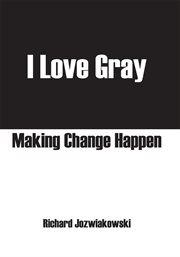 I love gray. Making Change Happen cover image