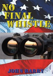 No final whistle. A Novel cover image