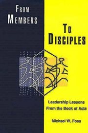 From members to disciples : leadership lessons from the book of Acts cover image