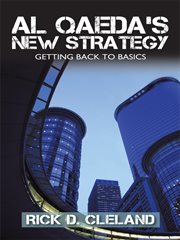 Al qaeda's new strategy. Getting Back to Basics cover image