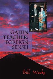 Gaijin teacher; foreign sensei cover image