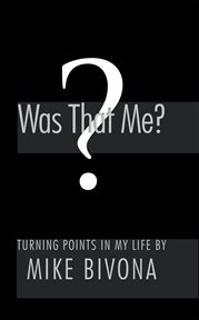 Was that me?. Turning Points in My Life cover image