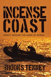 Incense coast : piracy around the horn of africa cover image