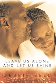 Leave us alone and let us shine cover image