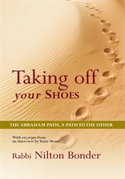 Taking off your shoes. The Abraham Path, a Path to the Other cover image