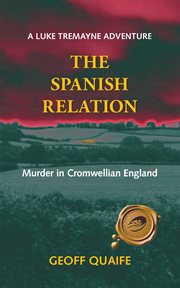 The spanish relation. Murder in Cromwellian England cover image