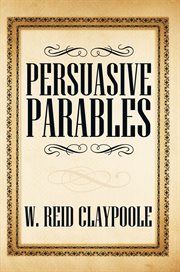 Persuasive parables cover image
