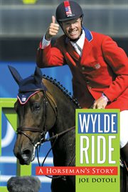 Wylde ride : a horseman's story cover image