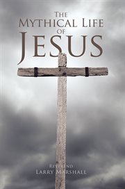 The mythical life of jesus cover image