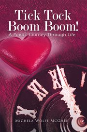 Tick tock boom boom!. A Poetic Journey Through Life cover image