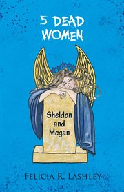 5 dead women. Sheldon and Megan cover image