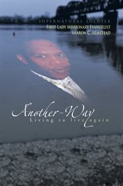 Another-way : living to live again cover image