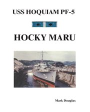 USS Hoquiam (PF-5) : resurrected cover image