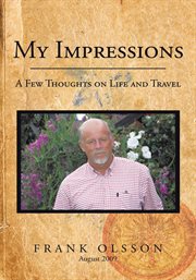 My impressions. A Few Thoughts on Life and Travel cover image