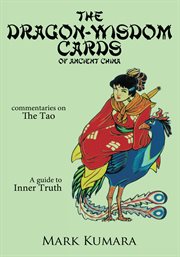 The dragon-wisdom cards of ancient china cover image