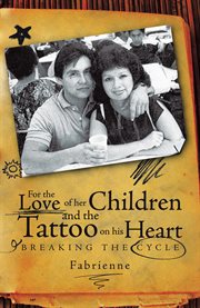 For the love of her children and the tattoo on his heart. Breaking the Cycle cover image