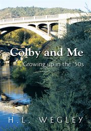Colby and me. Growing up in the 50'S cover image