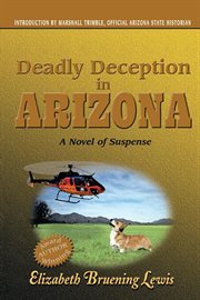 Deadly deception in Arizona : an Abbey Taylor mystery cover image
