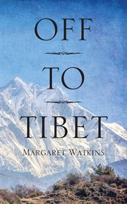Off to Tibet cover image