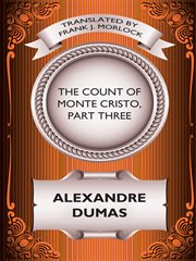 The Count of Monte Cristo. Part three cover image