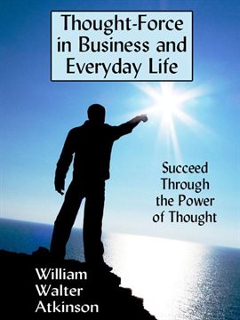 Cover image for Thought-Force in Business and Everyday Life