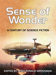 Sense of wonder : a century of science fiction cover image