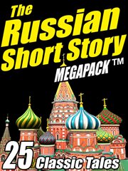 The russian short story megapack. 25 Classic Tales cover image