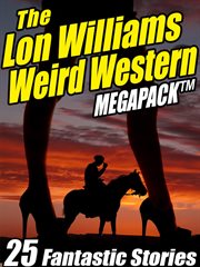 The Lon Williams weird western megapack cover image