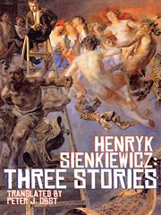 Henryk Sienkiewicz : three stories cover image
