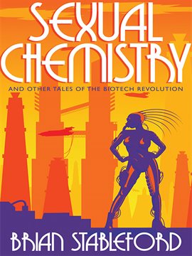 Cover image for Sexual Chemistry and Other Tales of the Biotech Revolution