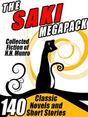 The Saki megapack : collected fiction of H.H. Munro cover image
