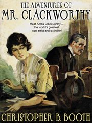 Adventures of Mr : 8 Classic Tales of the Con Man. Clackworthy, The cover image