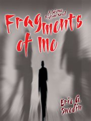 Fragments of me : a science fiction novel cover image