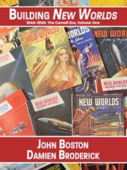 Building New worlds, 1946-1959 : the Carnell era, volume one cover image