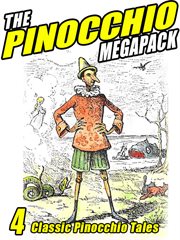 The Pinocchio megapack : 4 classic Pinocchio tales cover image