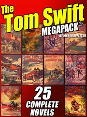 The Tom Swift megapack : [25 complete novels] cover image