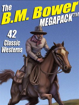 Cover image for The B.M. Bower MEGAPACK ®