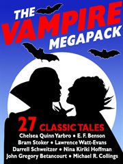The vampire megapack : 27 classic tales cover image
