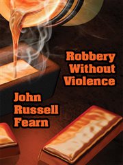 Robbery without violence : two science fiction crime stories cover image