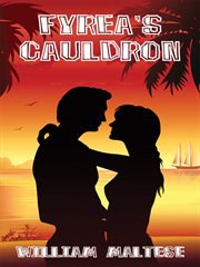 Fyrea's cauldron : a romance novel cover image