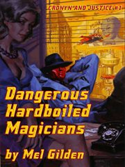 Dangerous hardboiled magicians : a fantasy mystery cover image