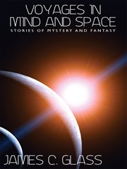 Voyages in mind and space. Stories of Mystery and Fantasy cover image