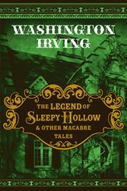 The legend of Sleepy Hollow & other macabre tales cover image