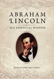 Abraham Lincoln, his essential wisdom cover image