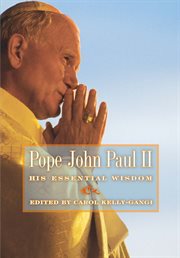 Pope John Paul II: His Essential Wisdom : His Essential Wisdom cover image