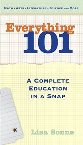 Everything 101 : a complete education in a snap cover image