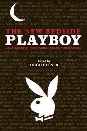 The New Bedside Playboy : A Half Century of Amusement, Diversion & Entertainment cover image