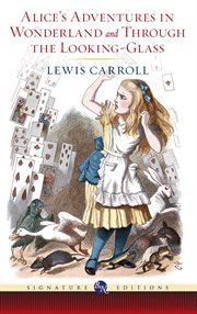 Alice's adventures in Wonderland and, Through the looking glass cover image