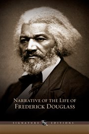 Narrative of the Life of Frederick Douglass (Barnes & Noble Signature Editions : And Selected Essays and Speeches cover image